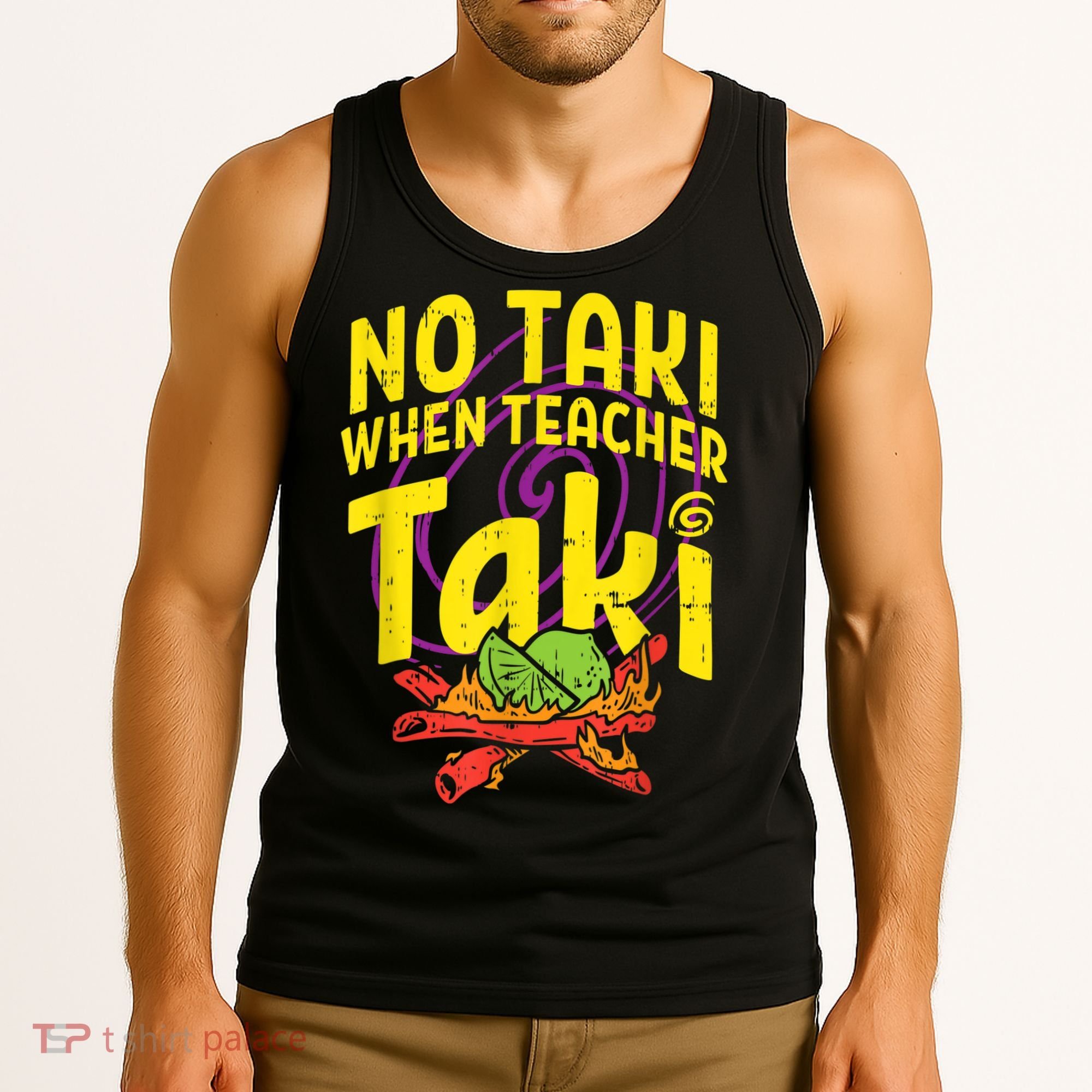No Taki When Teacher Taki Cute Education Classroom Tank Top