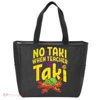 No Taki When Teacher Taki Cute Education Classroom Tote Bag thumb 0