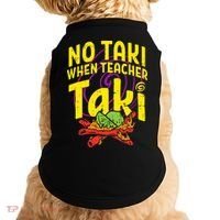 No Taki When Teacher Taki Education classroom Doggie Tank thumb 0