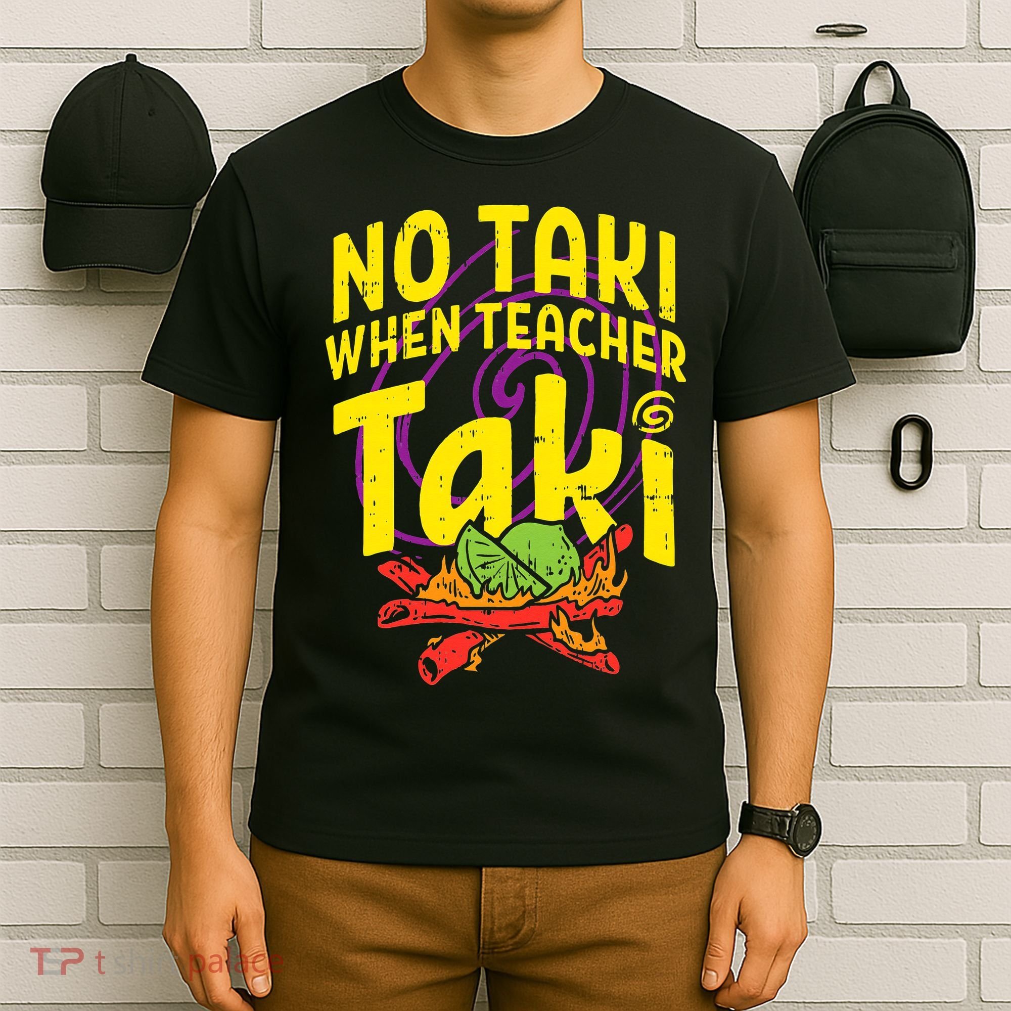 No Taki When Teacher Taki Education classroom T-Shirt