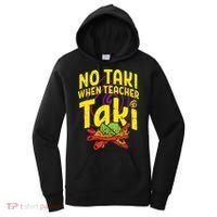 No Taki When Teacher Taki Education classroom Women's Hoodie thumb 0