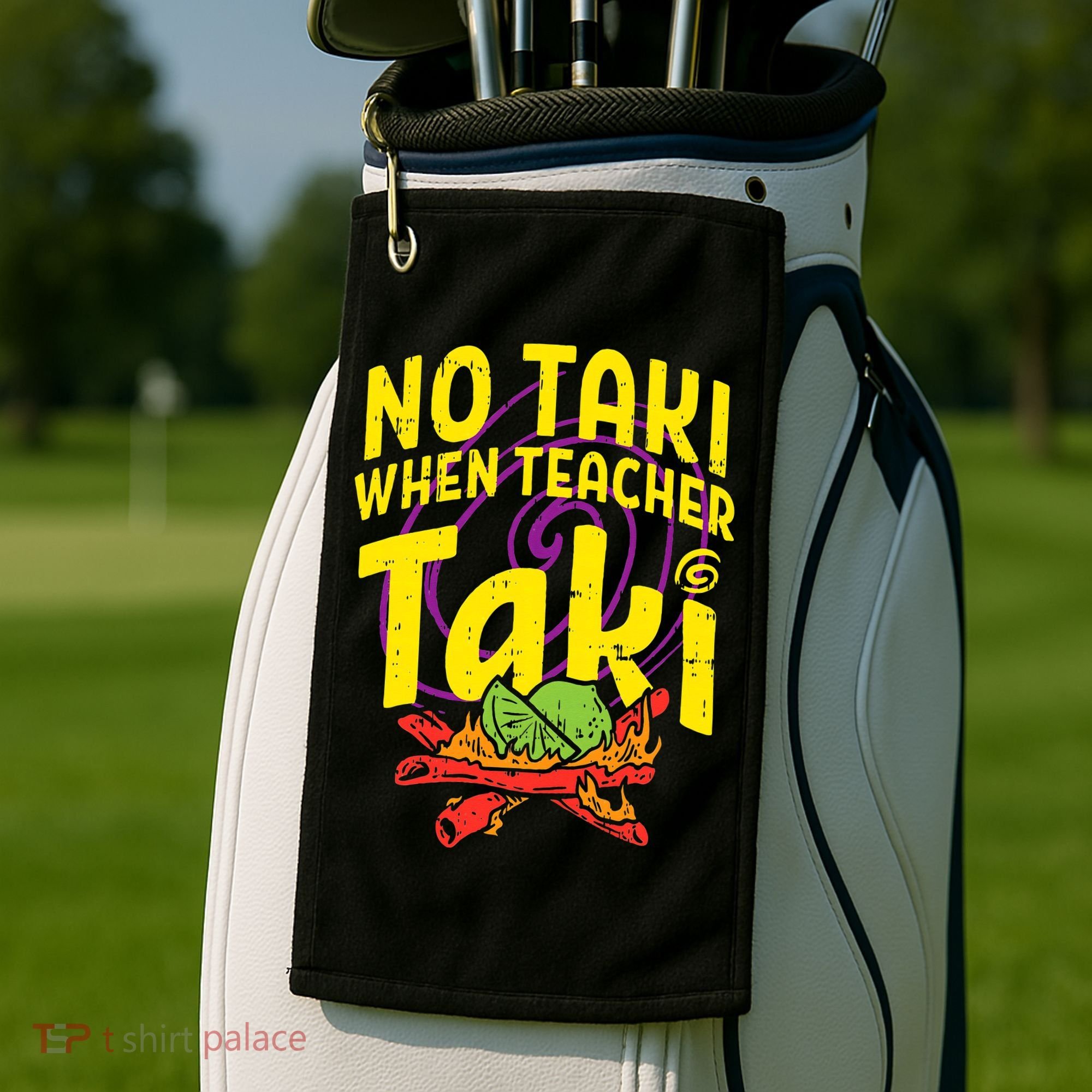 No Taki When Teacher Taki Education classroom Golf Towel