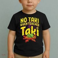No Taki When Teacher Taki Education classroom Toddler T-Shirt thumb 2