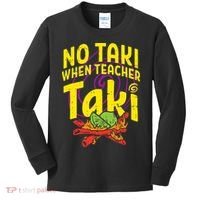 No Taki When Teacher Taki Education classroom Kids Long Sleeve Shirt thumb 0