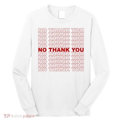 No Thank You Classic Retro Long Sleeve Shirt