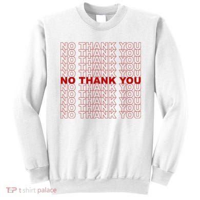 No Thank You Classic Retro Sweatshirt