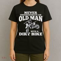 Never Underestimate An Old Man With A Dirt Bike Funny Gifts T-Shirt thumb 4
