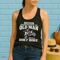 Never Underestimate An Old Man With A Dirt Bike Funny Gifts Women's Tank Top thumb 2