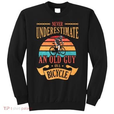 Never Underestimate An Old Guy On A Bicycle Cycling Sweatshirt