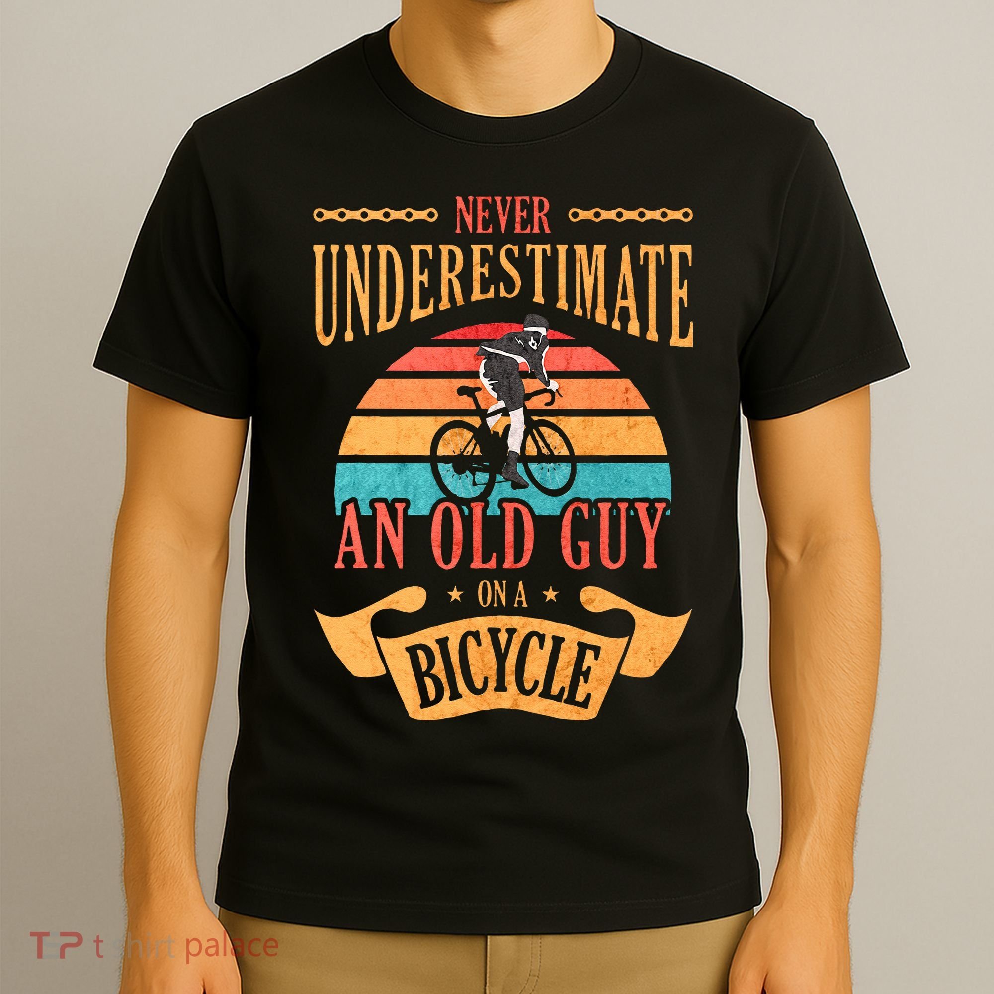Never Underestimate An Old Guy On A Bicycle Cycling T-Shirt