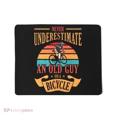 Never Underestimate An Old Guy On A Bicycle Cycling Mousepad