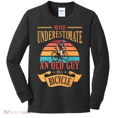 Never Underestimate An Old Guy On A Bicycle Cycling Kids Long Sleeve Shirt