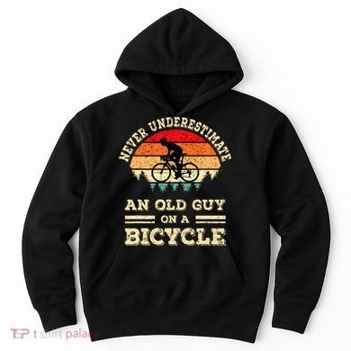 Never Underestimate An Old Guy On A Bicycle Funny Cycling Hoodie