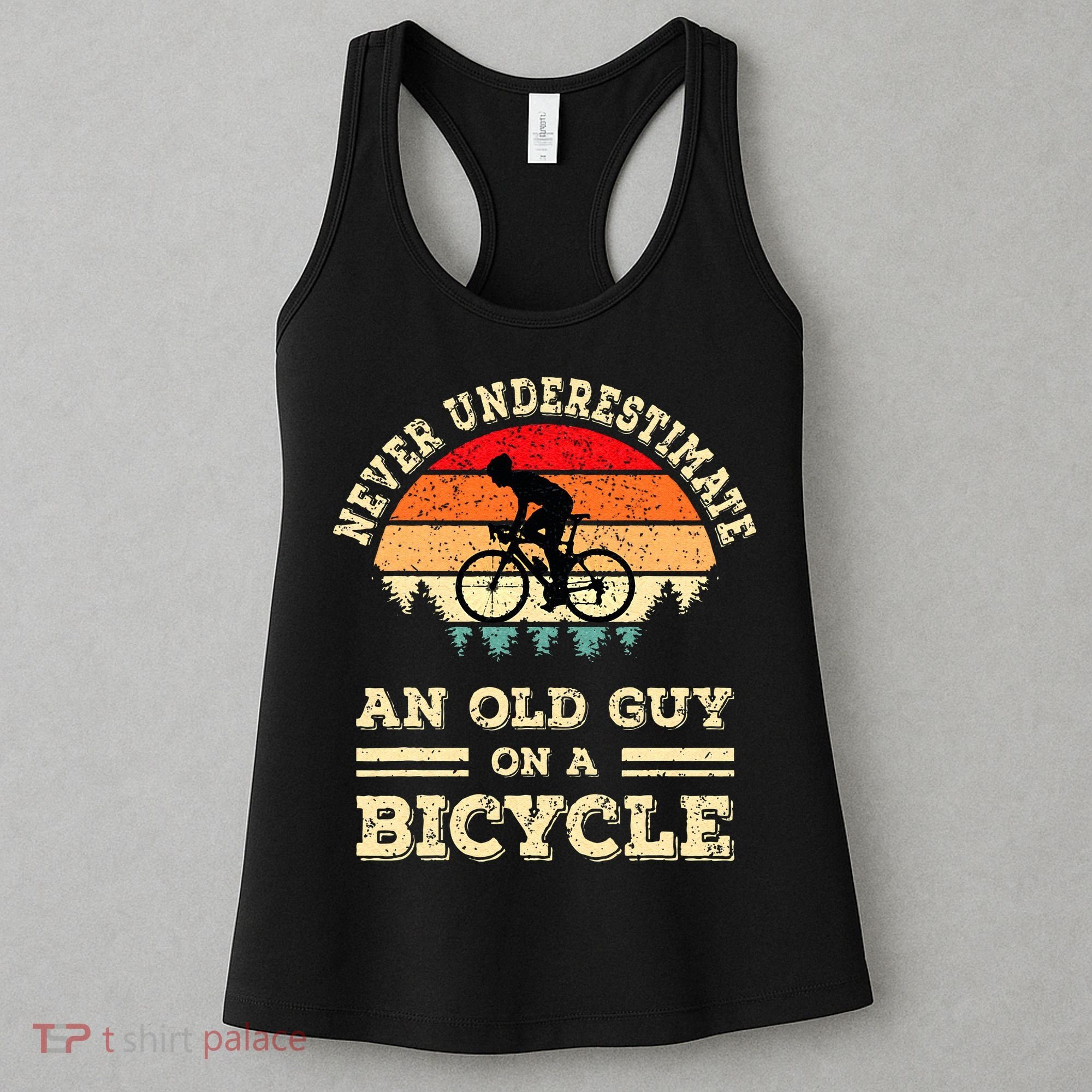 Never Underestimate An Old Guy On A Bicycle Funny Cycling Women's Tank Top