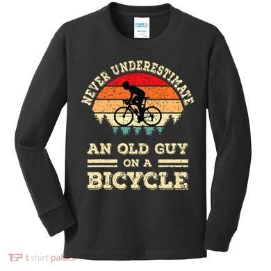 Never Underestimate An Old Guy On A Bicycle Funny Cycling Kids Long Sleeve Shirt