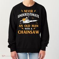 Never Underestimate An Old Man Lumberjack Chainsaw & Logger Women's Sweatshirt thumb 0