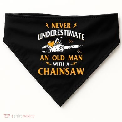 Never Underestimate An Old Man Lumberjack Chainsaw & Logger USA-Made Doggie Bandana