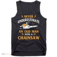 Never Underestimate An Old Man Lumberjack Chainsaw & Logger Tank Top thumb 0