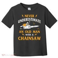 Never Underestimate An Old Man Lumberjack Chainsaw & Logger Toddler T-Shirt thumb 0
