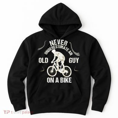 Never Underestimate An Old Guy On A Bike Hoodie