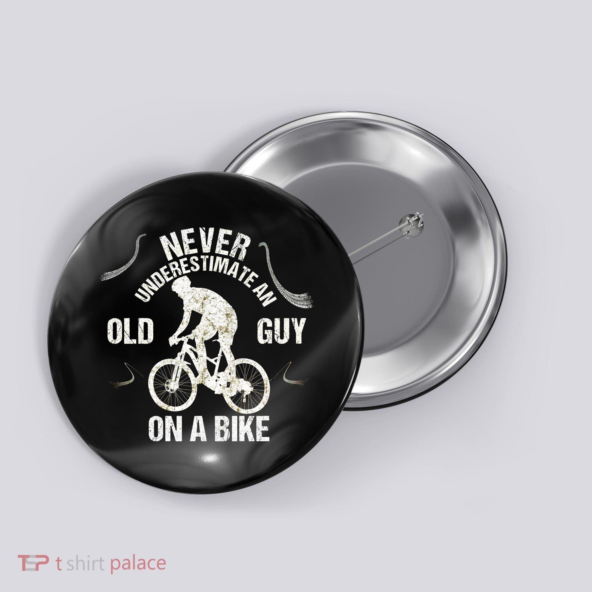 Never Underestimate An Old Guy On A Bike Button