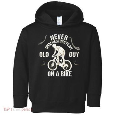 Never Underestimate An Old Guy On A Bike Toddler Hoodie