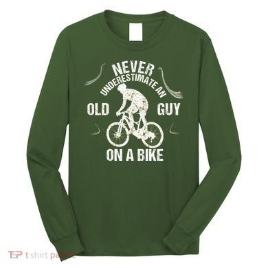 Never Underestimate An Old Guy On A Bike Long Sleeve Shirt