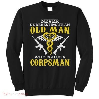 Never Underestimate An Old Man Corpsman Sweatshirt