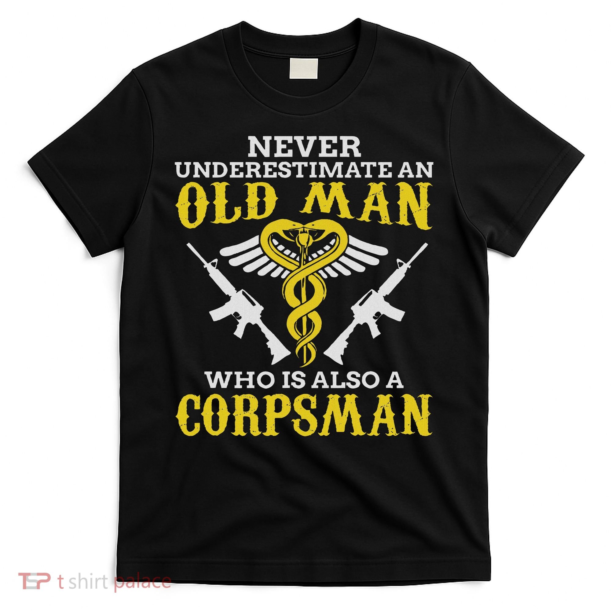 Never Underestimate An Old Man Corpsman T-Shirt