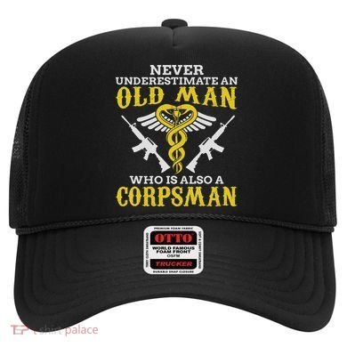 Never Underestimate An Old Man Corpsman Hat