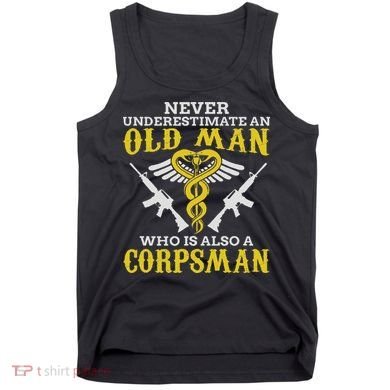 Never Underestimate An Old Man Corpsman Tank Top