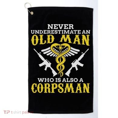 Never Underestimate An Old Man Corpsman Golf Towel