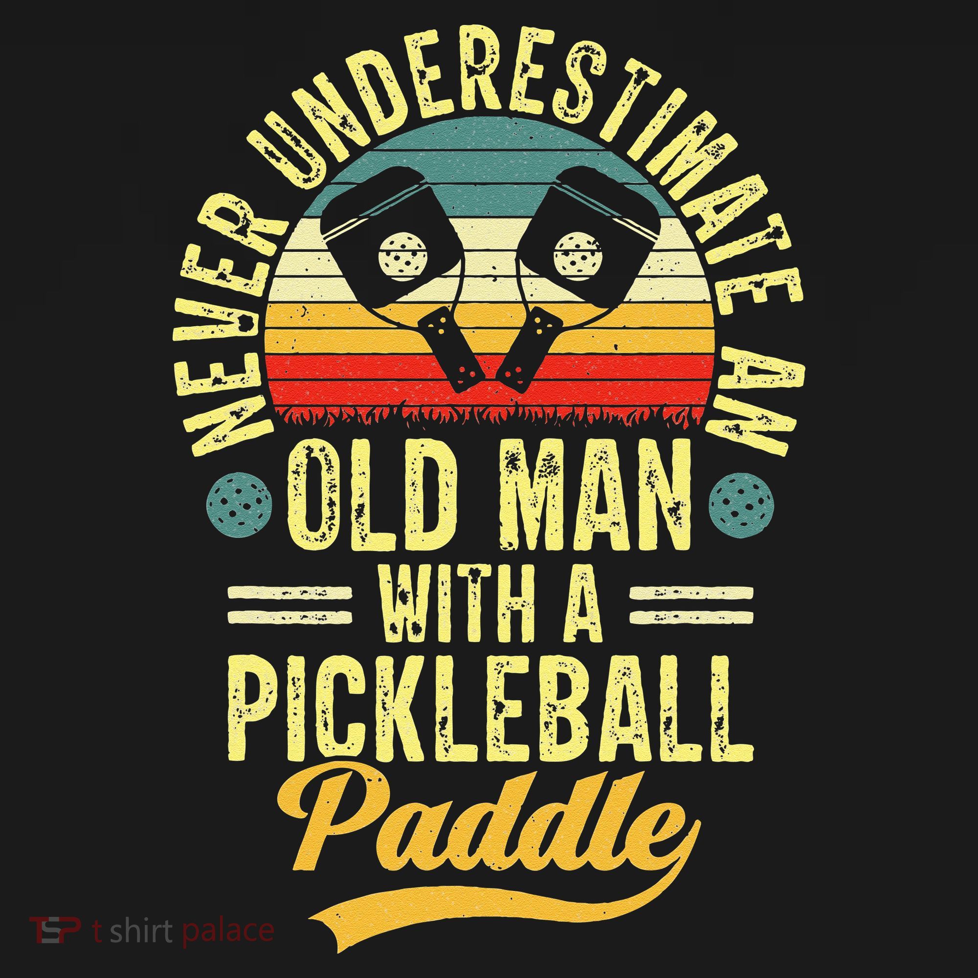 Never Underestimate An Old Man With A Pickleball Paddle Coaster