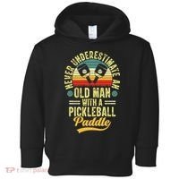 Never Underestimate An Old Man With A Pickleball Paddle Toddler Hoodie thumb 0