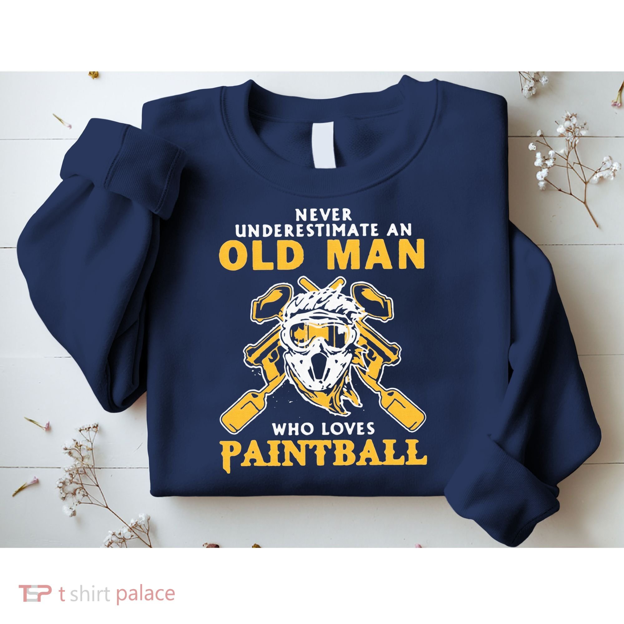 Never Underestimate An Old Man Who Loves Paintball Sweatshirt