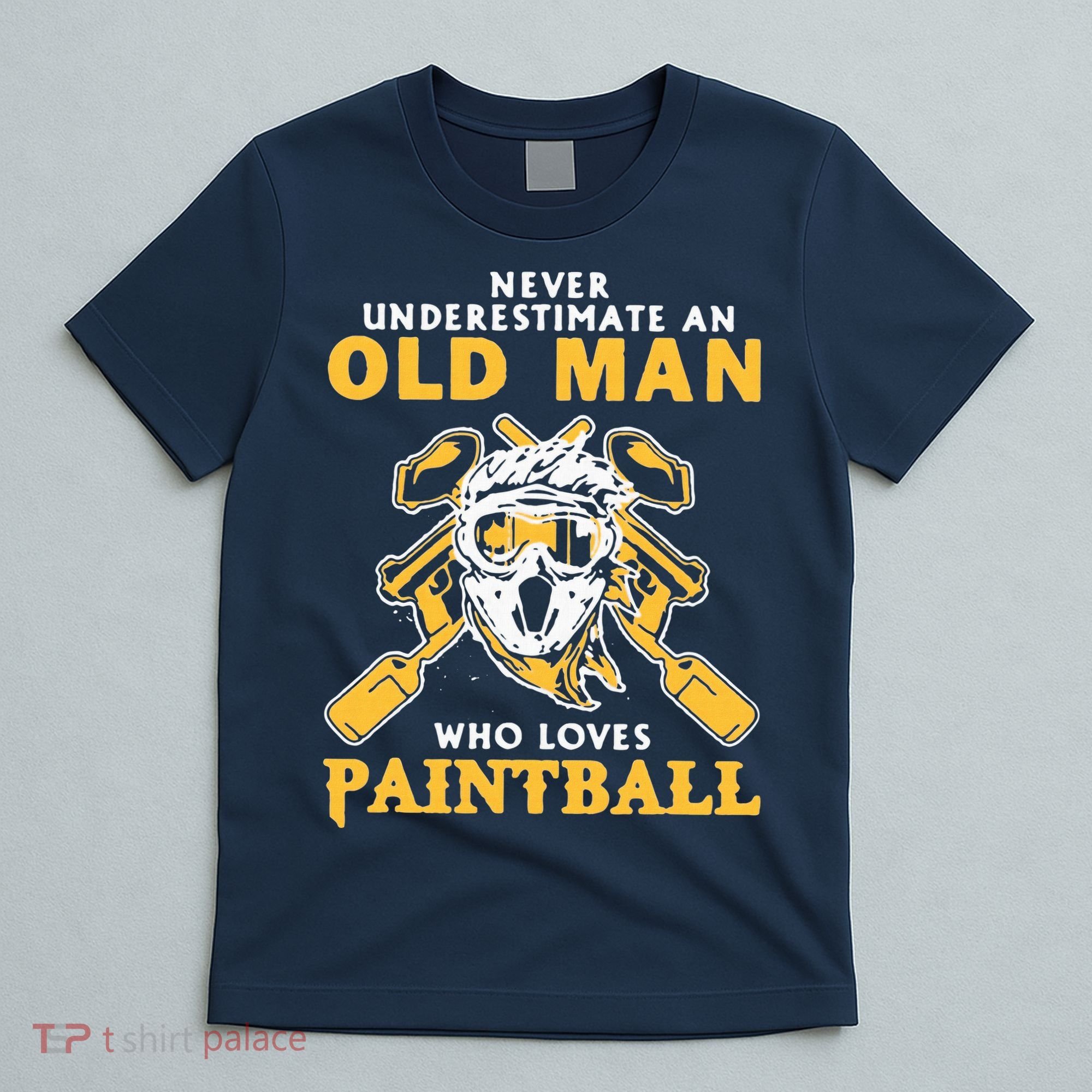 Never Underestimate An Old Man Who Loves Paintball T-Shirt