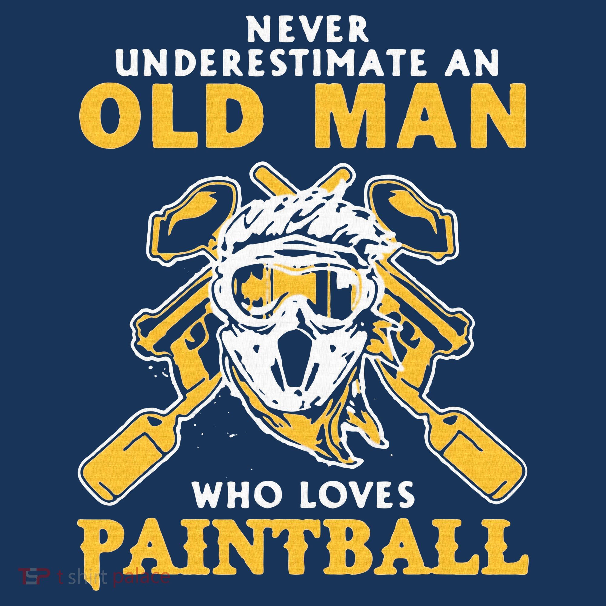 Never Underestimate An Old Man Who Loves Paintball T-Shirt