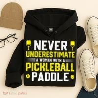Never Underestimate A Woman With A Pickleball Paddle Hoodie thumb 4