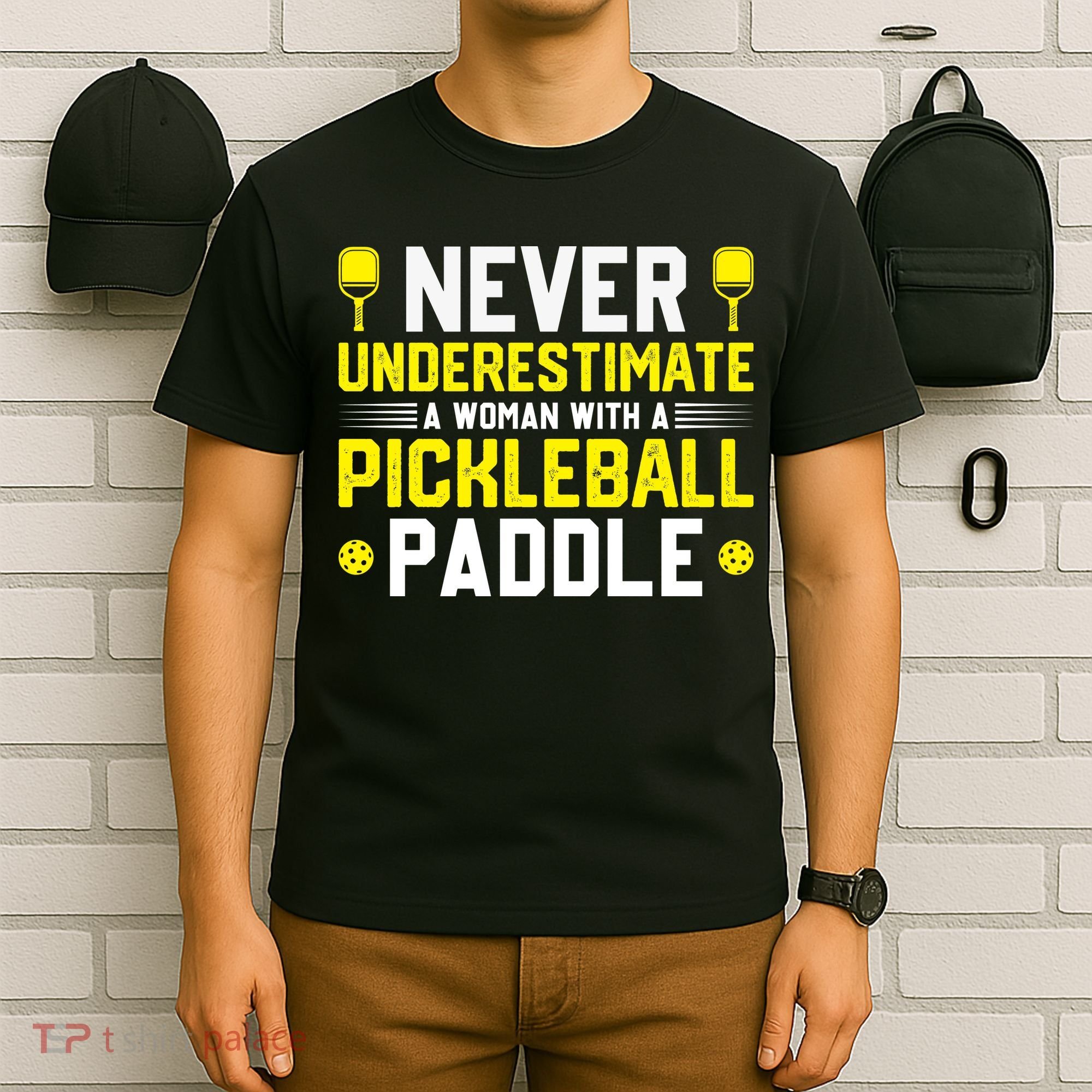 Never Underestimate A Woman With A Pickleball Paddle T-Shirt