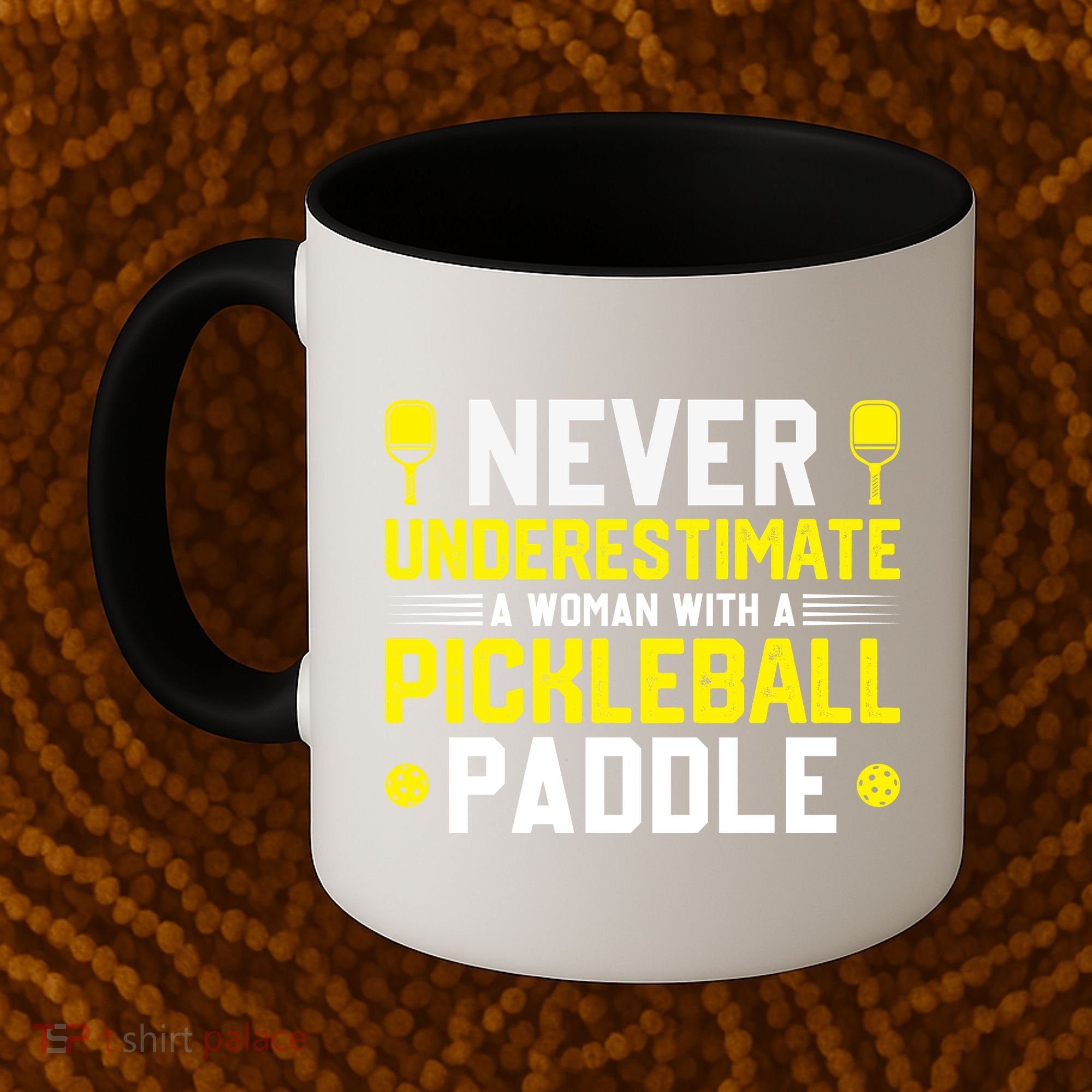 Never Underestimate A Woman With A Pickleball Paddle Coffee Mug