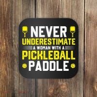 Never Underestimate A Woman With A Pickleball Paddle Coaster thumb 0