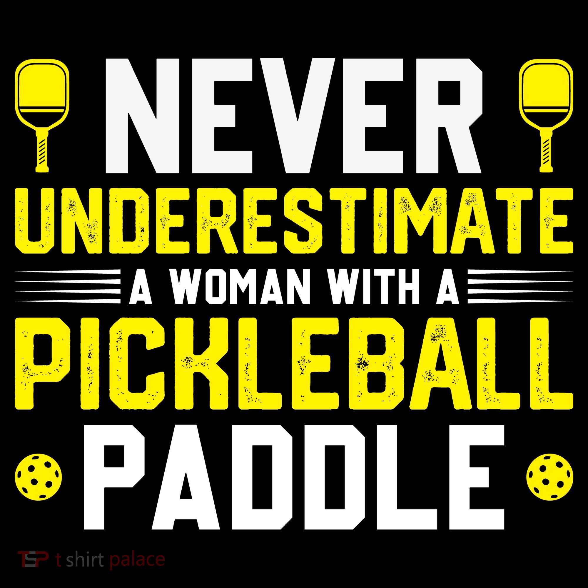 Never Underestimate A Woman With A Pickleball Paddle Women's Hoodie