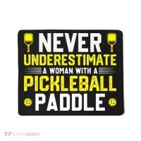 Never Underestimate A Woman With A Pickleball Paddle Mousepad thumb 0