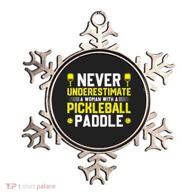 Never Underestimate A Woman With A Pickleball Paddle Ornament