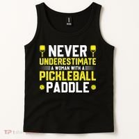 Never Underestimate A Woman With A Pickleball Paddle Tank Top thumb 2