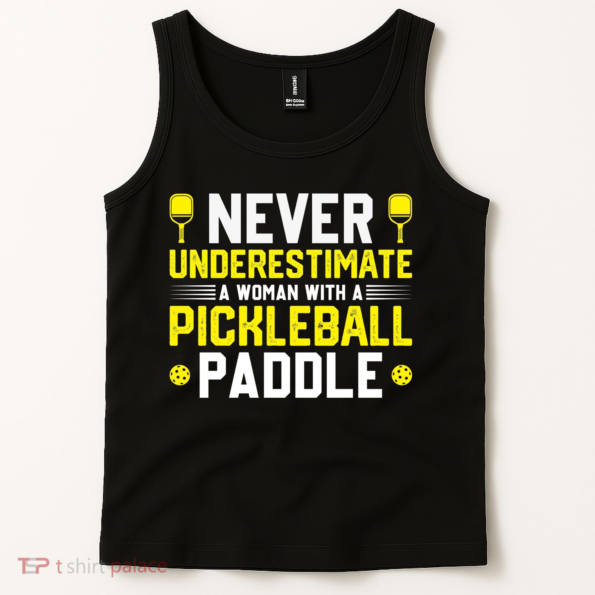 Never Underestimate A Woman With A Pickleball Paddle Tank Top