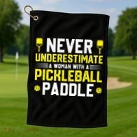Never Underestimate A Woman With A Pickleball Paddle Golf Towel thumb 1