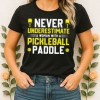 Never Underestimate A Woman With A Pickleball Paddle Women's T-Shirt thumb 2
