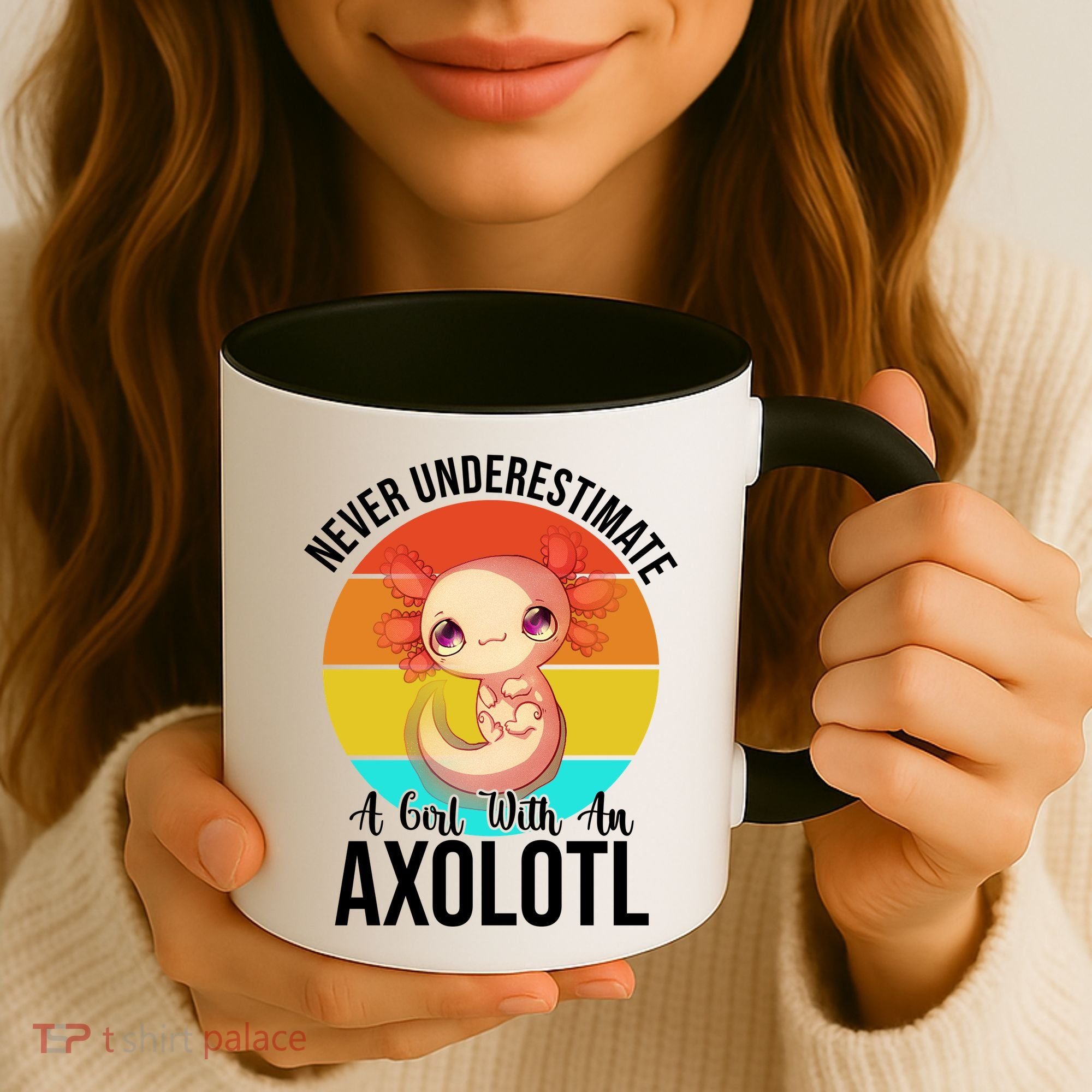 Never Underestimate A Girl With An Axolotl Coffee Mug