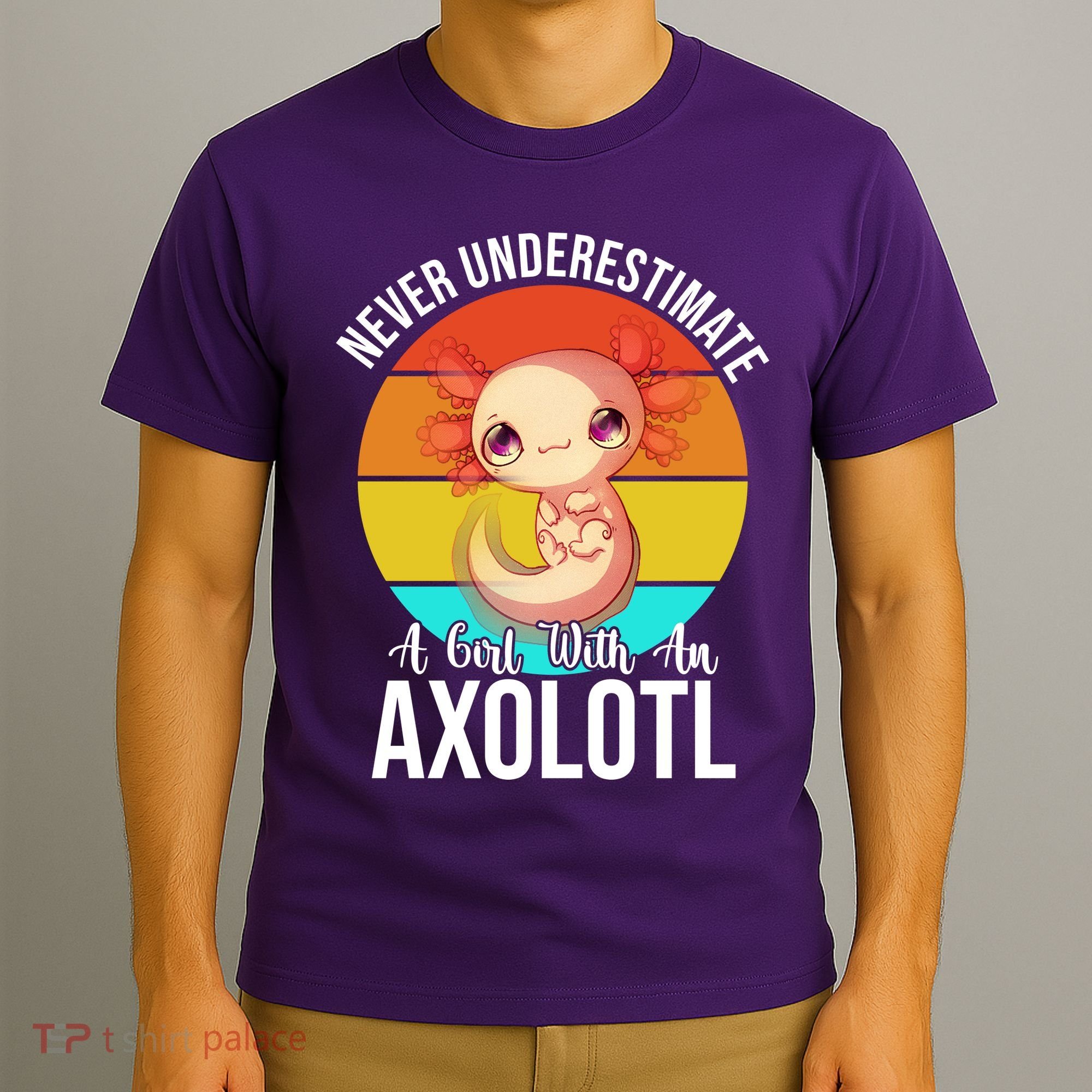 Never Underestimate A Girl With An Axolotl T-Shirt